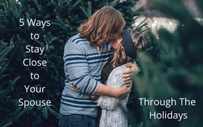 5 Ways To Stay Close To Your Spouse Through The Holidays